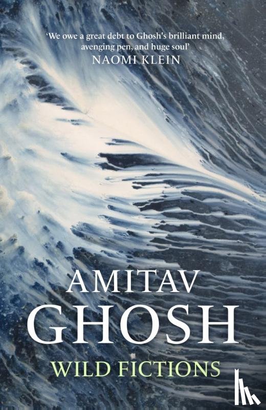 Ghosh, Amitav - Wild Fictions