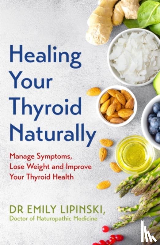 Lipinski, Dr Emily - Healing Your Thyroid Naturally