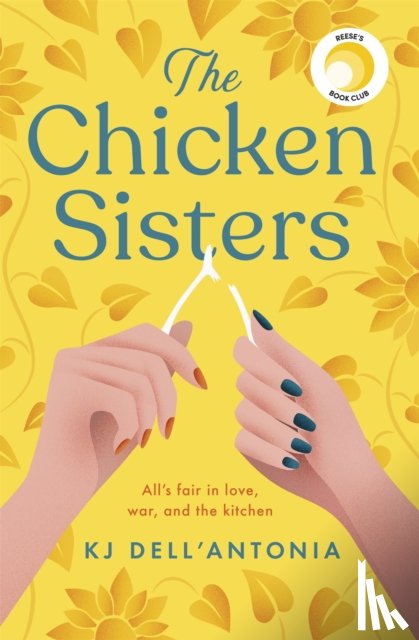 Dell’Antonia, KJ - The Chicken Sisters