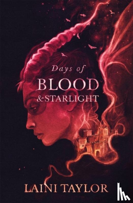 Taylor, Laini - Days of Blood and Starlight - The Sunday Times Bestseller. Daughter of Smoke and Bone Trilogy Book 2
