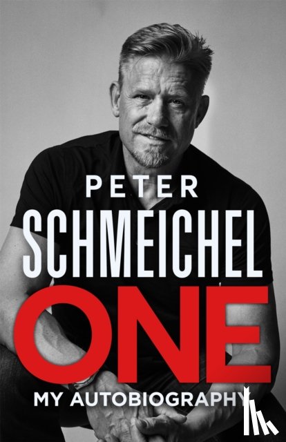 Schmeichel, Peter - One: My Autobiography