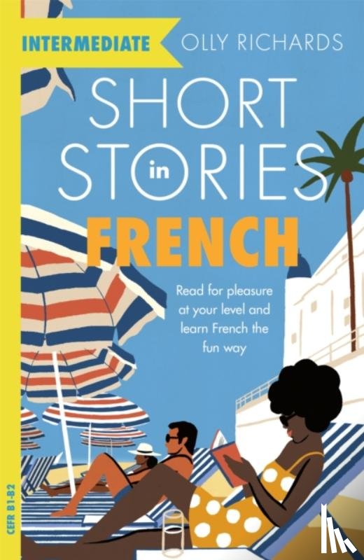 Richards, Olly - Short Stories in French for Intermediate Learners