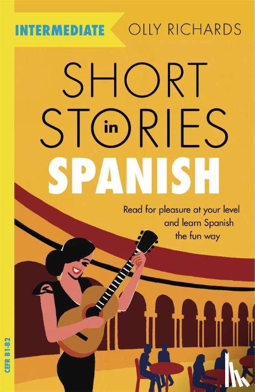 Richards, Olly - Short Stories in Spanish for Intermediate Learners