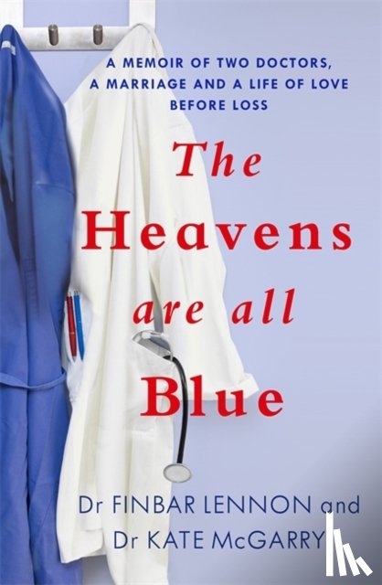 Lennon, Dr Finbar, McGarry, Dr Kathleen - The Heavens Are All Blue