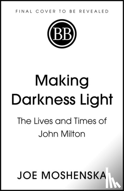 Moshenska, Joe - Making Darkness Light