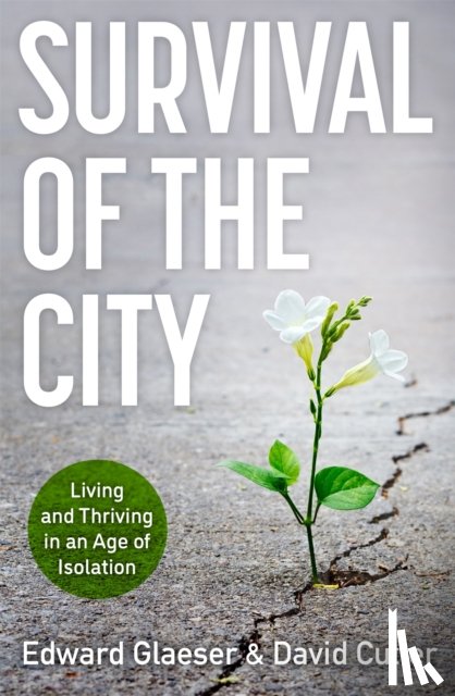 Glaeser, Edward, Cutler, David - Survival of the City