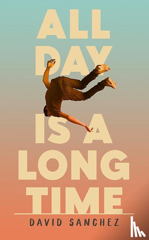 DAVID SANCHEZ - ALL DAY IS A LONG TIME