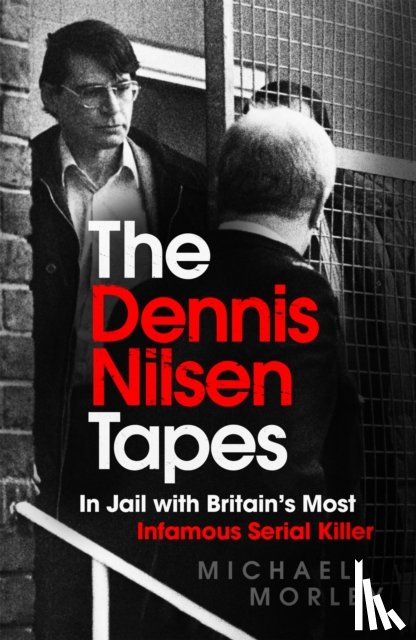 Morley, Michael - The Dennis Nilsen Tapes