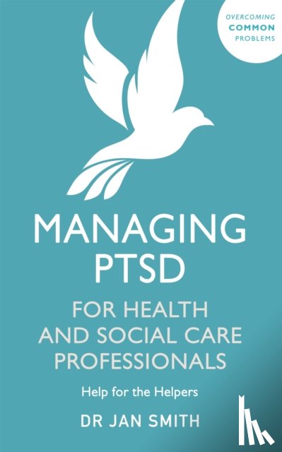Smith, Dr Jan - Managing PTSD for Health and Social Care Professionals