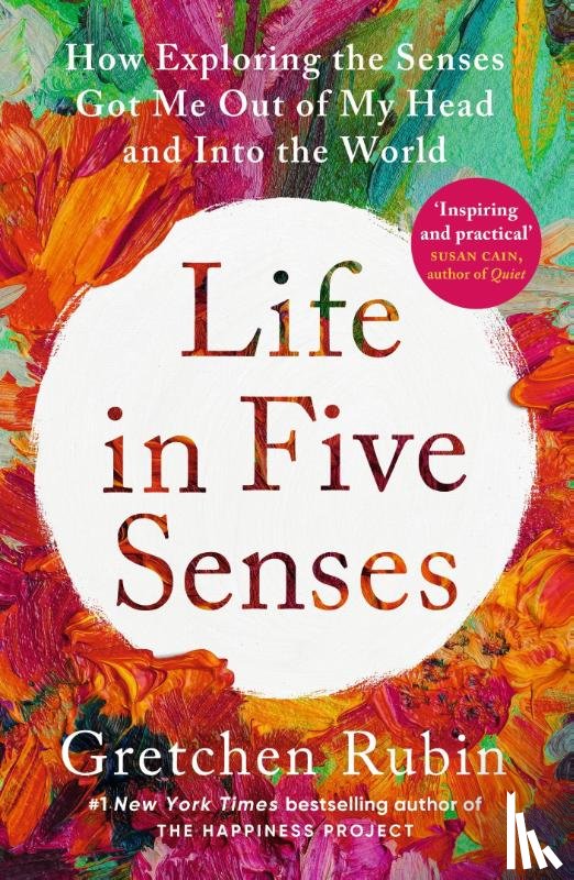 Rubin, Gretchen - Life in Five Senses