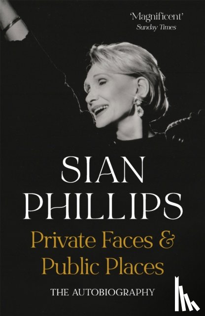 Phillips, Sian - Private Faces and Public Places