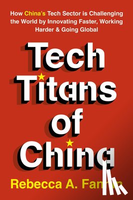 Fannin, Rebecca - Tech Titans of China