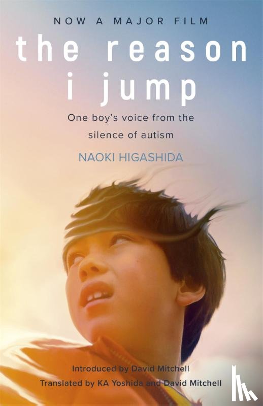 Higashida, Naoki - The Reason I Jump: one boy's voice from the silence of autism
