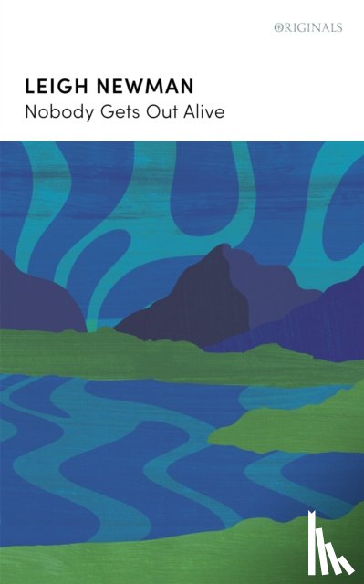 Newman, Lee, Newman, Leigh - Nobody Gets Out Alive