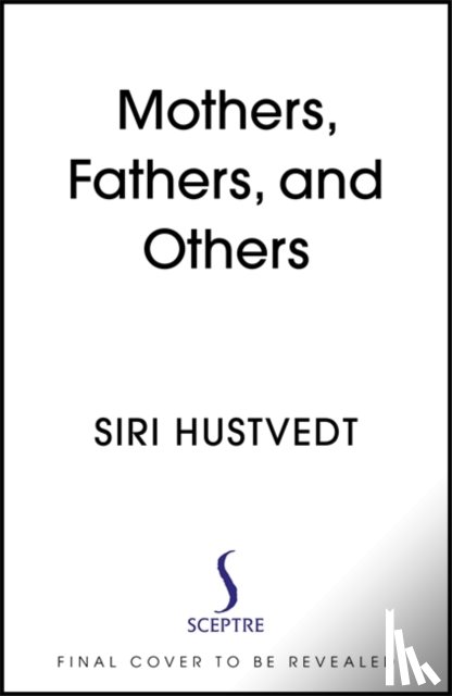 Hustvedt, Siri - Mothers, Fathers, and Others
