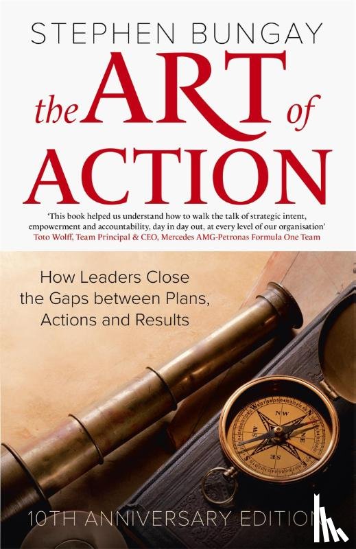 Bungay, Stephen - The Art of Action