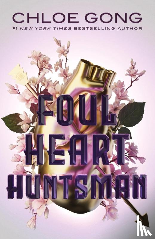 Gong, Chloe - Foul Heart Huntsman