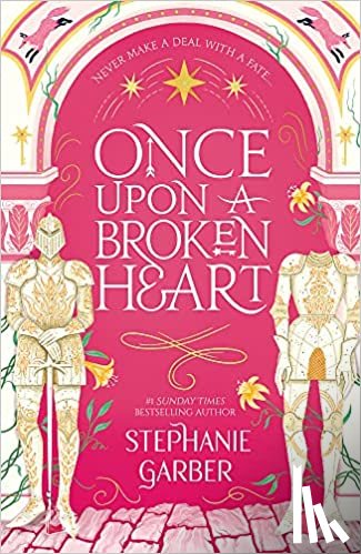 Garber, Stephanie - Once Upon A Broken Heart