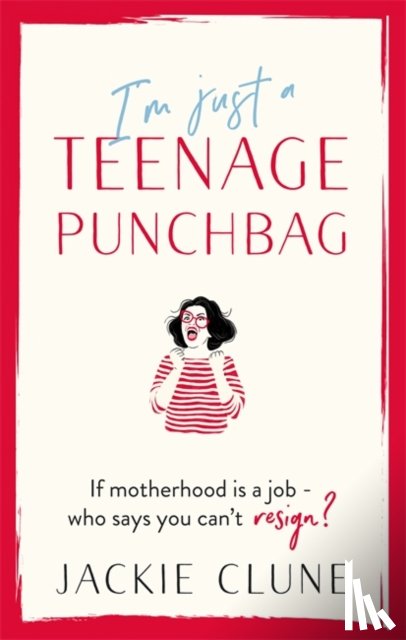 Clune, Jackie - I'm Just a Teenage Punchbag