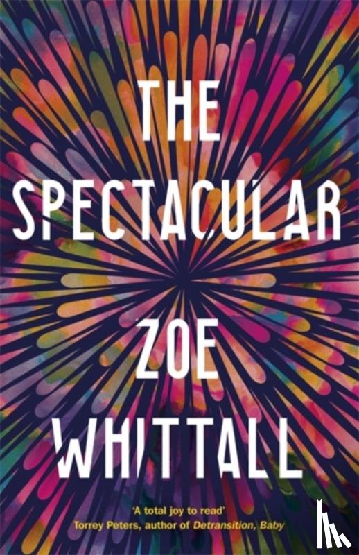 Whittall, Zoe - The Spectacular