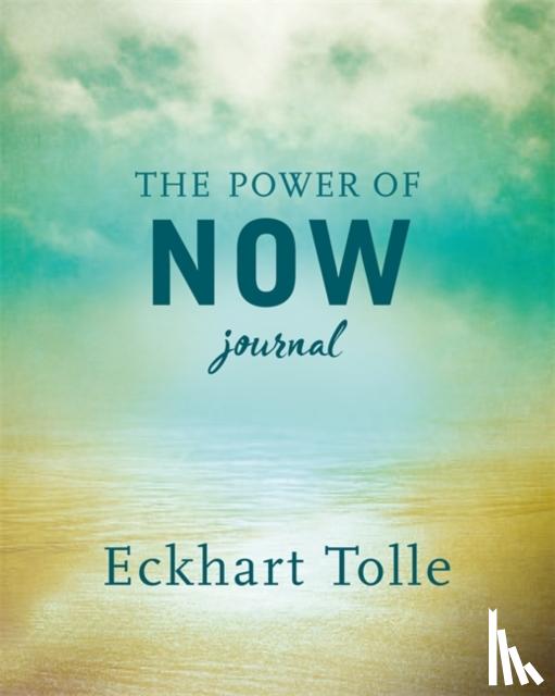 Tolle, Eckhart - The Power of Now Journal