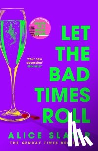 Slater, Alice - Let the Bad Times Roll