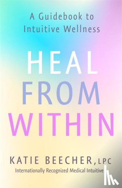 Beecher, Katie - Heal from Within