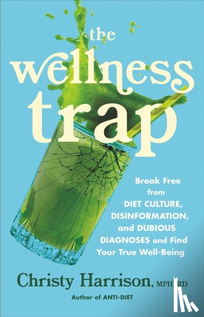 Harrison, Christy - The Wellness Trap