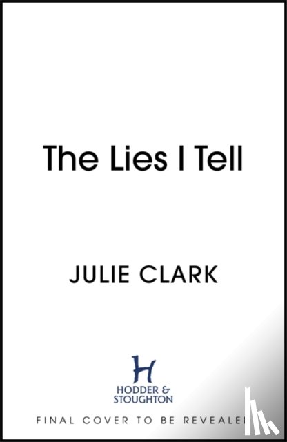 Clark, Julie - The Lies I Tell