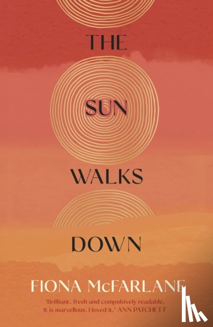 McFarlane, Fiona - The Sun Walks Down