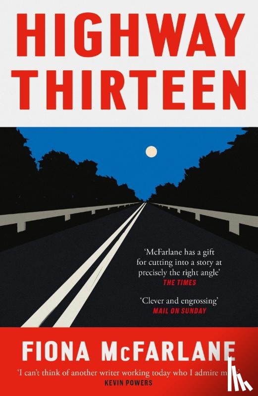 McFarlane, Fiona - Highway Thirteen