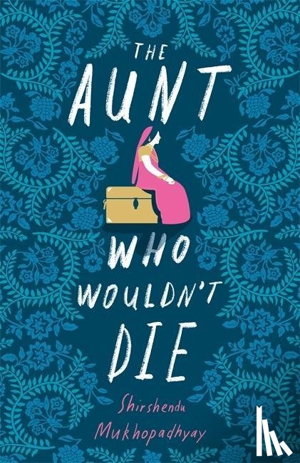 Mukhopadhyay, Shirshendu - The Aunt Who Wouldn't Die