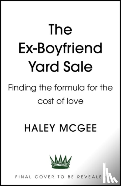McGee, Haley - The Ex-Boyfriend Yard Sale