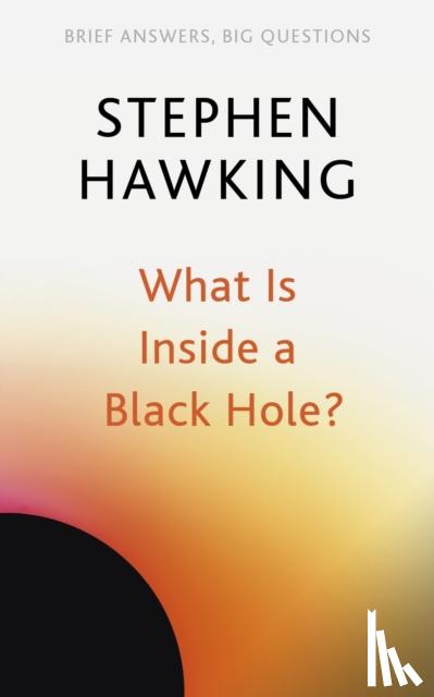 Hawking, Stephen - What Is Inside a Black Hole?