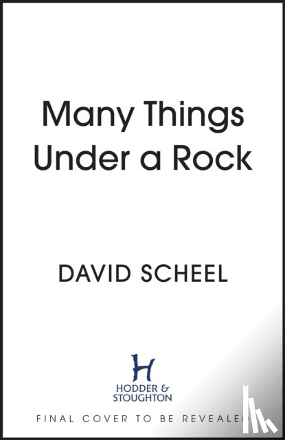 Scheel, David - Many Things Under a Rock