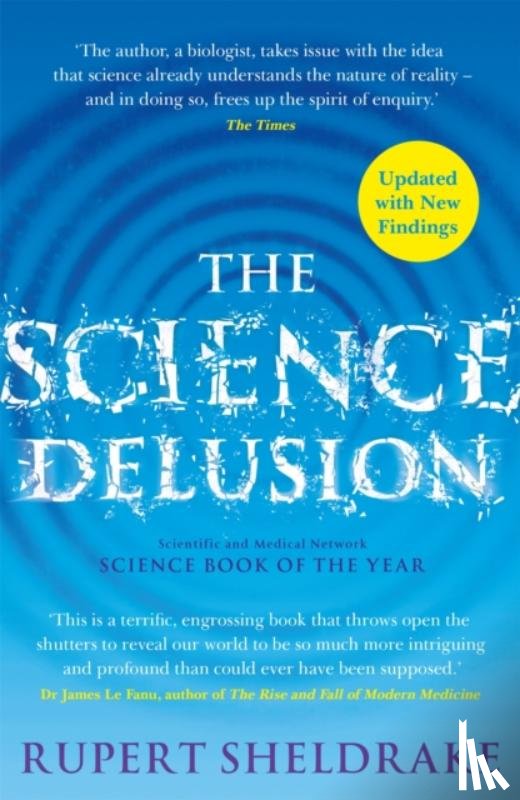 Sheldrake, Rupert - The Science Delusion