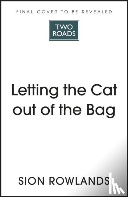 Rowlands, Sion - Letting the Cat Out of the Bag