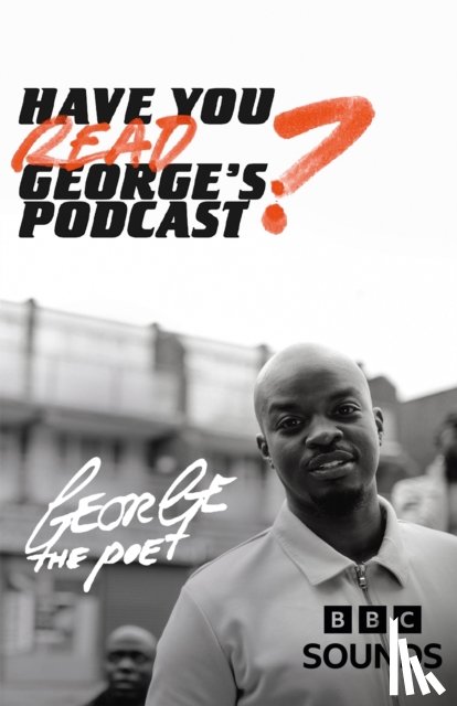 Poet, George the - Have You Read George’s Podcast?