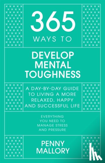 Mallory, Penny - 365 Ways to Develop Mental Toughness