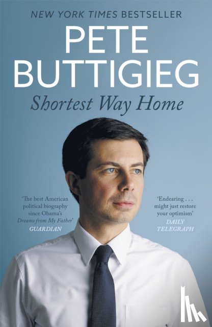 Buttigieg, Pete - Shortest Way Home