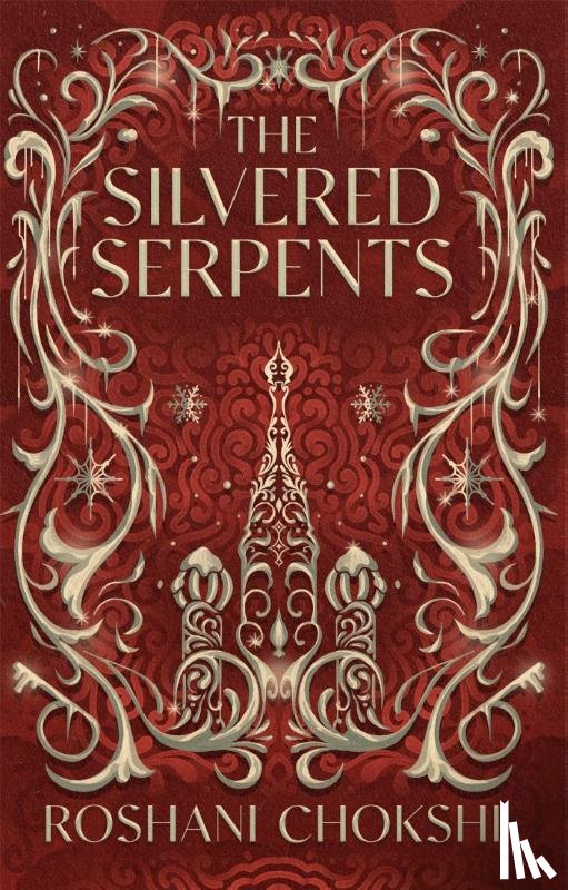 Chokshi, Roshani - The Silvered Serpents