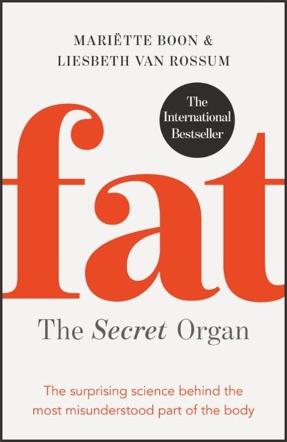 Boon, Mariette, Rossum, Liesbeth van - Fat: the Secret Organ