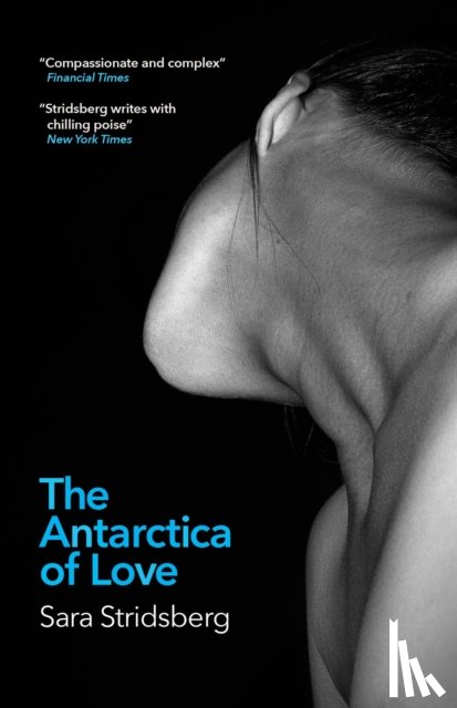 Stridsberg, Sara - The Antarctica of Love