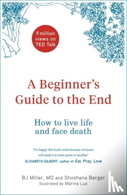 Miller, BJ, Berger, Shoshana - A Beginner's Guide to the End