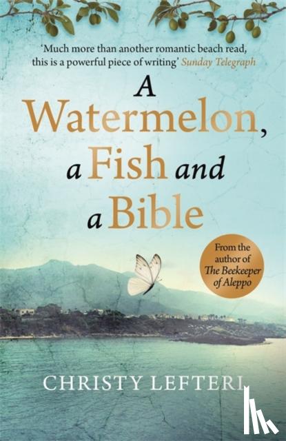 Lefteri, Christy, Quercus - A Watermelon, a Fish and a Bible