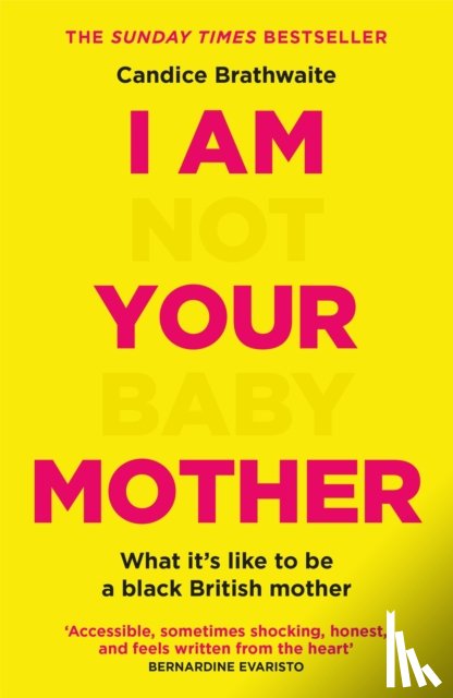 Brathwaite, Candice - I Am Not Your Baby Mother