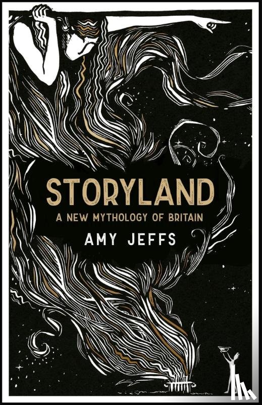 Jeffs, Amy - Storyland: A New Mythology of Britain