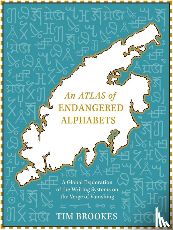 Brookes, Tim - An Atlas of Endangered Alphabets
