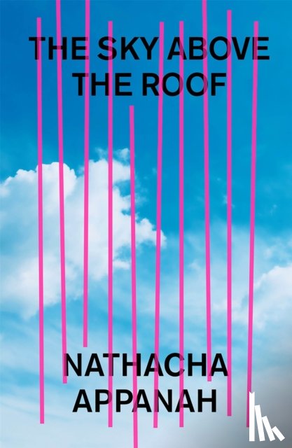Appanah, Nathacha - The Sky Above the Roof