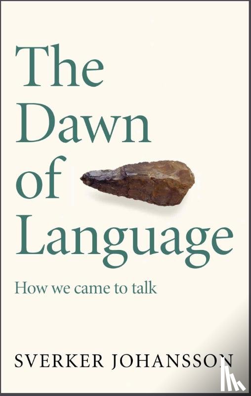 Johansson, Sverker - The Dawn of Language